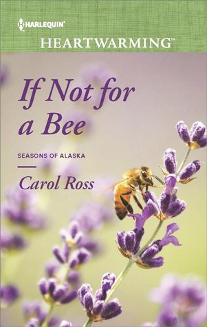 If Not for a Bee (Seasons of Alaska #3)