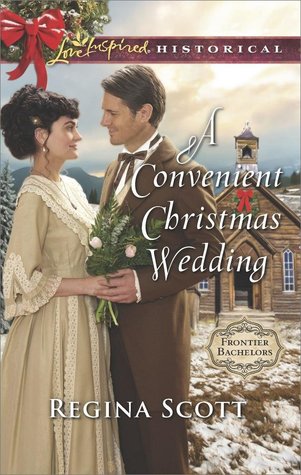 A Convenient Christmas Wedding (Frontier Bachelors)
