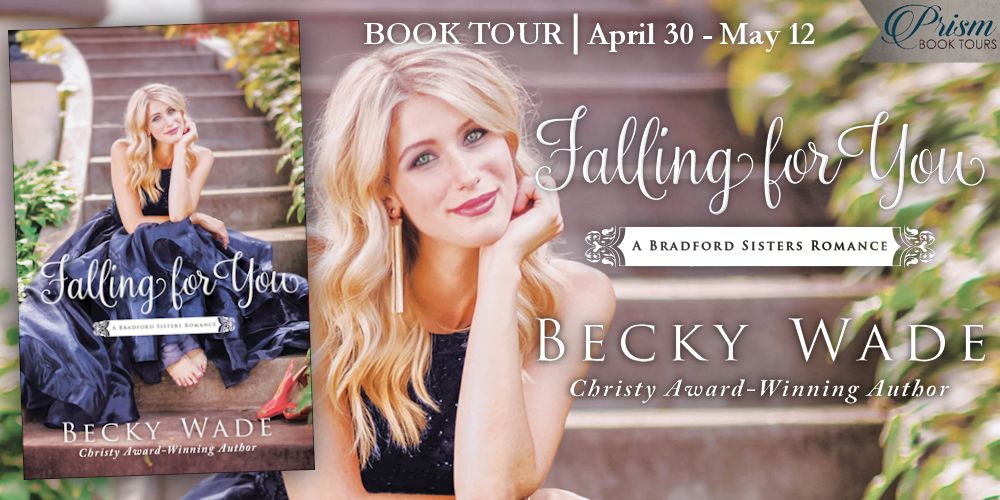 Announcing the Book Tour for FALLING FOR YOU by BECKY WADE!