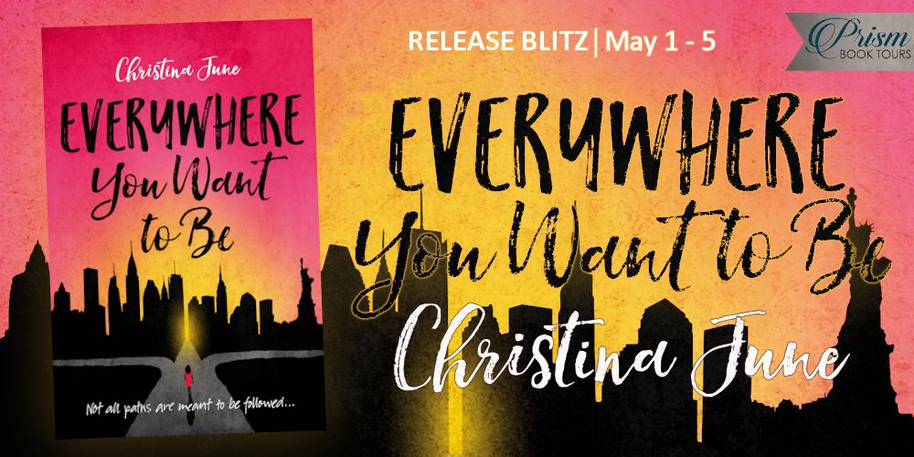 We're celebrating the release of EVERYWHERE YOU WANT TO BE by CHRISTINA JUNE!