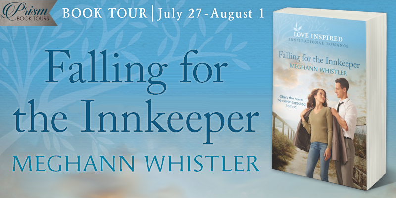 We're launching the Book Tour for FALLING FOR THE INNKEEPER by Meghann Whistler! #FIPrism