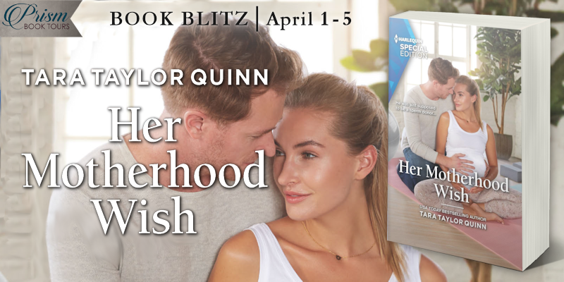 We're blitzing about HER MOTHERHOOD WISH by Tara Taylor Quinn! #HMWPrism