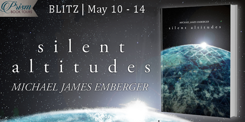 We're blitzing about SILENT ALTITUDES by Michael James Emberger!